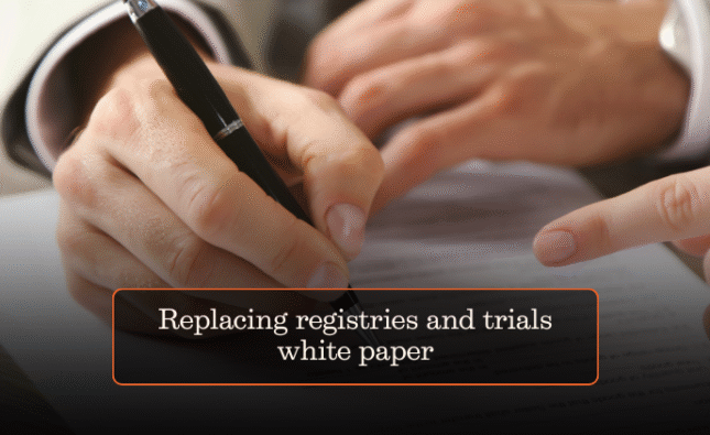 Replacing clinical trials and registries