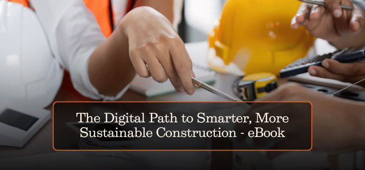 The Digital Path to Smarter, More Sustainable Construction – eBook
